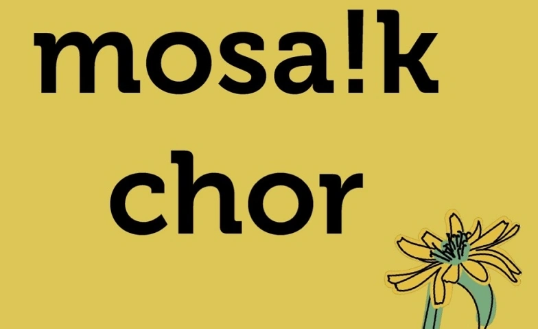 Event-Image for 'mosa!k Chor, singen und Klingen f&uuml;r Alle'