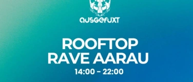 Event-Image for 'Rooftop Rave Aarau'