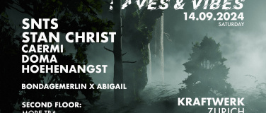 Event-Image for 'Raves and Vibes - SNTS, Stan Christ, Hoehenangst and more...'