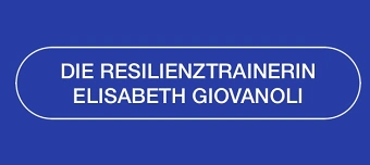 Organisateur de Resilienz Workshop für Frauen mit Elisabeth Giovanoli