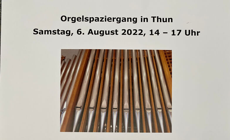 Orgelspaziergang Stadtkirche, Schlossberg 12, 3600 Thun Tickets