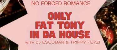 Event-Image for 'FAT TONY IN DA HOUSE'