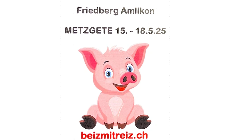 Event-Image for 'Metzgete Friedberg Amlikon 15.-18. Mai 2025'