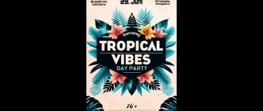 Event-Image for 'TROPICAL VIBES DAY PARTY'