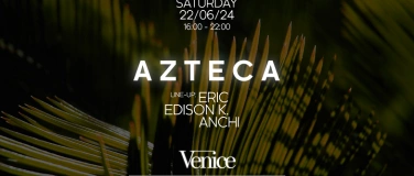 Event-Image for 'AZTECA @ VENICE ZURICH!'