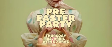 Event-Image for 'PRE EASTER PARTY - &uuml;16 - DO 02.04.26'