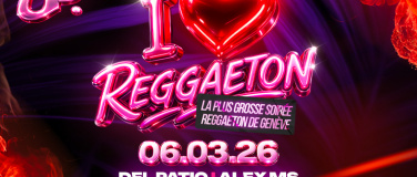 Event-Image for 'I <3 REGGAETON - La plus grosse soir&eacute;e Reggaeton de Gen&egrave;ve'