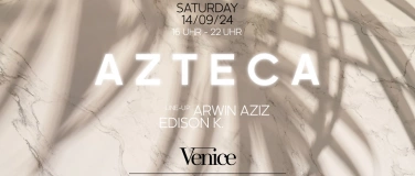 Event-Image for 'AZTECA @ VENICE ZURICH!'