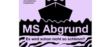 Event-Image for 'Theater: MS Abgrund – Es wird schon nicht so schlimm?'