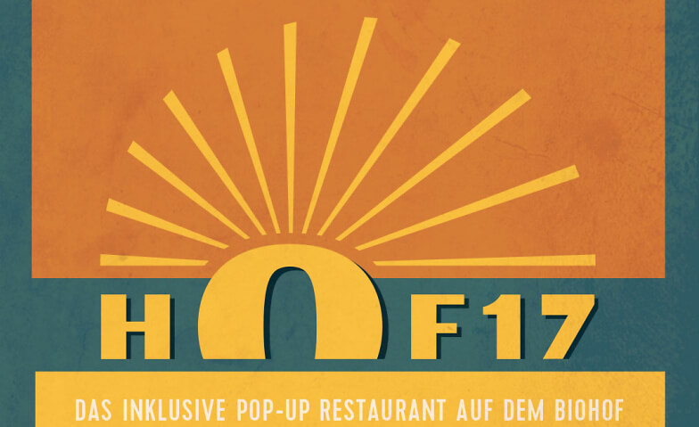 Hof 17: Das inklusive Pop-Up Restaurant auf dem Biohof Biohof Grafenried Tickets
