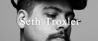 Event-Image for 'ZUKUNFT CLOSING DAY 2/33: Seth Troxler'