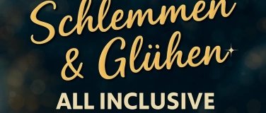 Event-Image for 'Schlemmen & Glühen - All Inclusive'