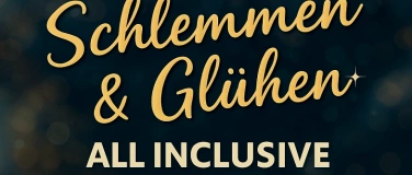 Event-Image for 'Schlemmen & Glühen - All Inclusive'