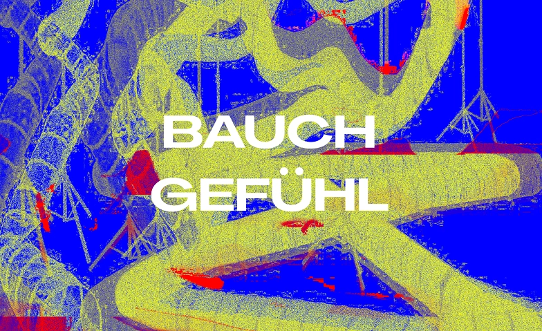 BAUCHGEF&Uuml;HL Tickets