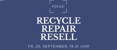 Event-Image for 'Focus! Recycle - Repair - Resell'