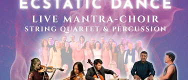 Event-Image for 'ECSTATICDANCE, live mantrachoir, string quartet & percussion'