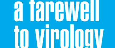 Event-Image for 'A farewell to virology'