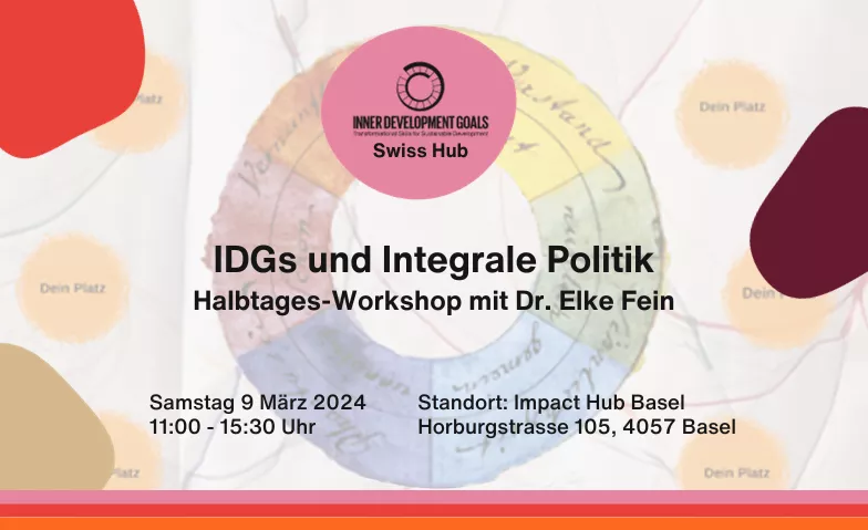 IDGs & Integrale Politik Workshop Impact Hub Basel, Horburgstrasse 105, 4057 Basel Tickets