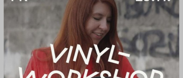 Event-Image for 'It's all about Vinyl ! Workshop / DJ &amp; dancing'