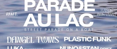 Event-Image for 'Parade au Lac – Boat Party @ Street Parade 2025'
