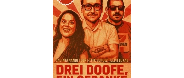 Event-Image for 'Drei Doofe, ein Gedanke'