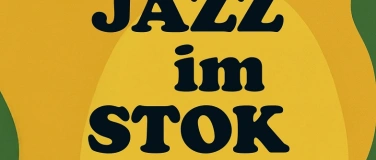 Event-Image for 'Lanzierung Montags im Stok und Jazz im Stok'