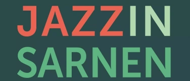 Event-Image for 'Jazz in Sarnen: Building Bridges through Music'