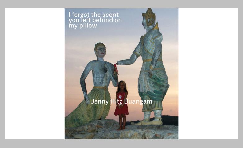 Event-Image for 'Jenny Hitz Buangam - I forgot the scent you left behind on m'