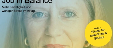 Event-Image for 'Job in Balance 1: Rituale f&uuml;r mehr Ruhe & Struktur'