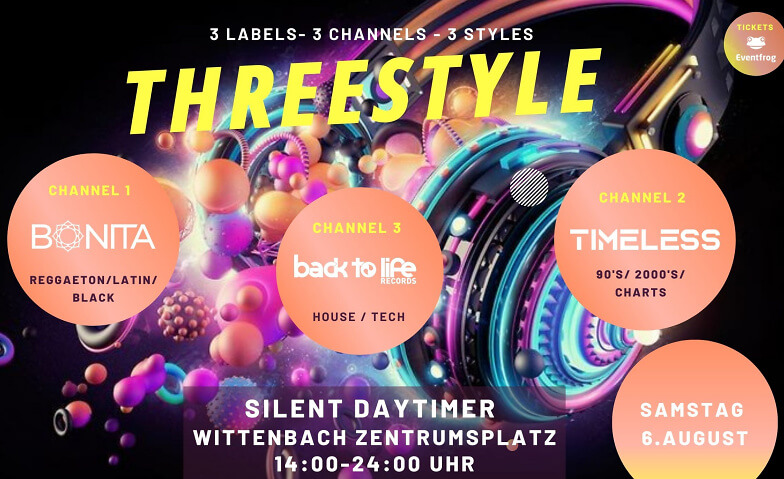 THREESTYLE - SILENT DAYTIMER - WITTENBACH ZENTRUM Zentrumsplatz Wittenbach, Im Zentrum 1, 9300 Wittenbach Tickets