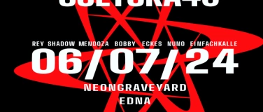 Event-Image for 'CULTURA40 w/ NEON GRAVEYARD & EDNA'