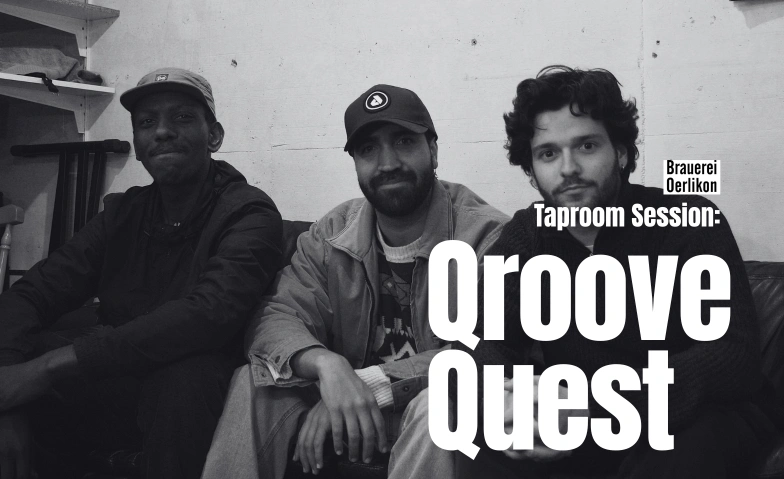 Taproom Sessions: Qroove Quest Brauerei Oerlikon, Thurgauerstrasse 72, 8050 Z&uuml;rich Tickets