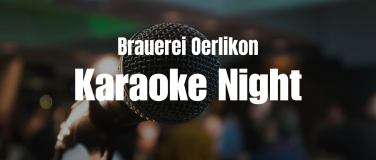 Event-Image for 'Brauerei Oerlikon Karaoke Night'