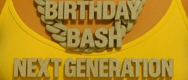 Event-Image for 'BIRTHDAY BASH NEXT GENERATION'
