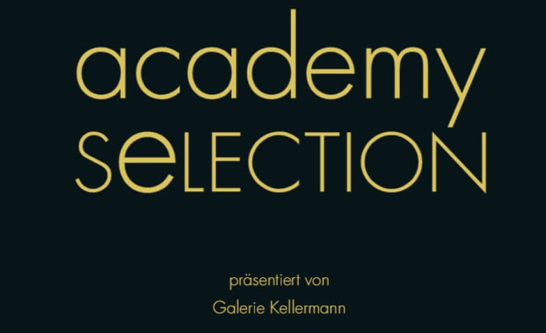 Vernissage Academy Selection Galerie Kellermann Düsseldorf Innenstadt, Innenstadt, 40210 Düsseldorf Tickets