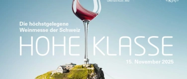 Event-Image for 'Hohe Klasse - Die höchstgelegene Weinmesse der Schweiz'