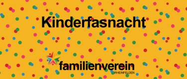 Event-Image for 'Kinderfasnacht mit dem Familienverein Rheinfelden'