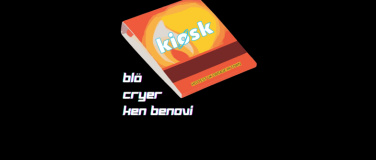 Event-Image for 'Kiosk: Ken Benovi, Cryer, Blö'