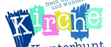 Event-Image for 'Kirche kunterbunt - Kirche mal anders'