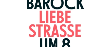 Event-Image for 'Barock Liebestrasse um 8'