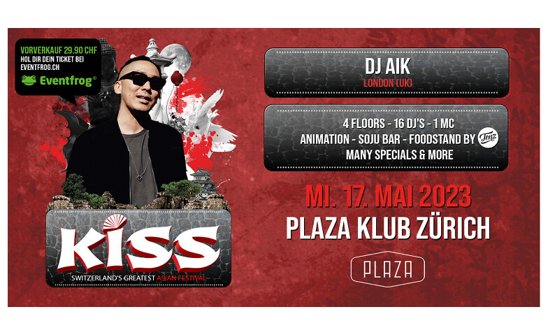 ASIAN KISS 2023 Plaza Klub, Badenerstrasse 109, 8004 Zürich Tickets