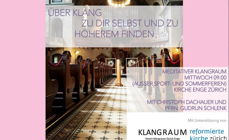 Klangmeditation Zürich Enge Kirche Enge, Bürglistrasse 17, 8002 Zürich Tickets