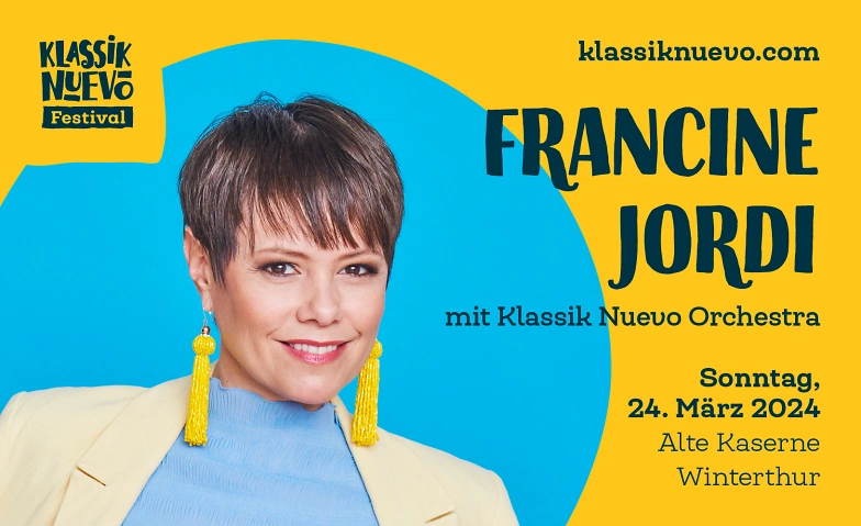 Klassik Nuevo Festival - Francine Jordi Alte Kaserne Kulturzentrum, Technikumstrasse 8, 8403 Winterthur Tickets