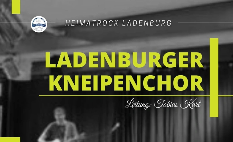 Ladenburger Kneipenchor ${singleEventLocation} Billets