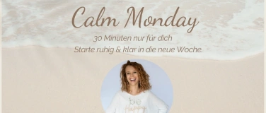 Event-Image for 'Calm Monday – 30 Minuten nur für dich'