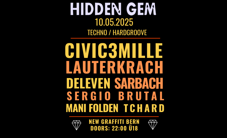 HIDDEN GEM x CIVIC3MILLE - LAUTERKRACH - SARBACH and more Newgraffiti, Bern Tickets