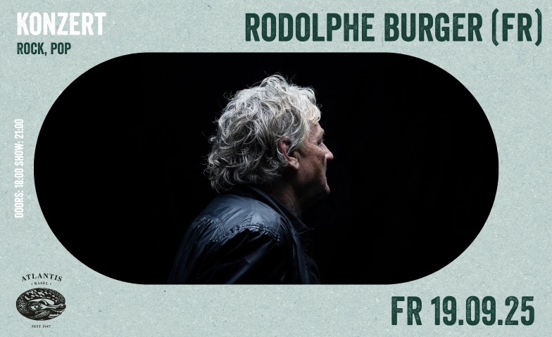 Rodolphe Burger (FR) Atlantis, Klosterberg 13, 4010 Basel Tickets
