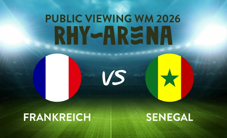 Public Viewing Rhyarena - Frankreich - Senegal Rhykantine, Fischerh&auml;userstrasse 48, 8200 Schaffhausen Tickets