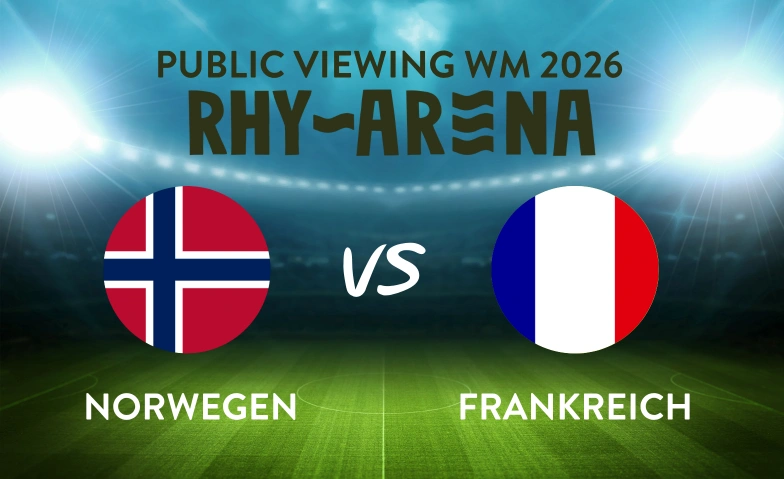 Public Viewing Rhyarena - Frankreich - Norwegen Rhykantine, Fischerh&auml;userstrasse 48, 8200 Schaffhausen Tickets