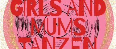 Event-Image for 'Girls and Mums TANZEN Vol. 3'